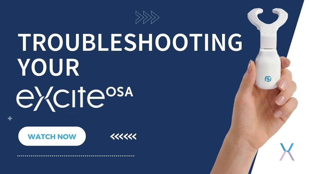 Image shows an individual holding the eXciteOSA and reads 'troubleshooting your eXciteOSA'